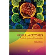 Mobile Spies: Particles for Sensing and Communication by Koehler,Johann Michael, 9789814800143
