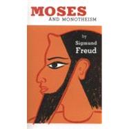 Moses and Monotheism by Freud, Sigmund, 9780394700144