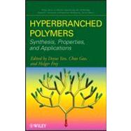 Hyperbranched Polymers Synthesis, Properties, and Applications by Yan, Deyue; Gao, Chao; Frey, Holger, 9780471780144