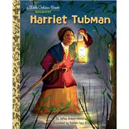 Harriet Tubman: A Little Golden Book Biography by Brown-Wood, JaNay; Paul, Robert, 9780593480144