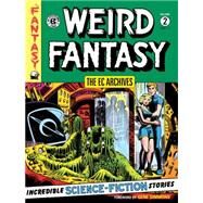 The Ec Archives Weird Fantasy 2 by Feldstein, Albert B.; Gaines, William M.; Kamen, Jack; Roussos, George; Wood, Wallace, 9781506700144
