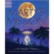 Marty's Mission by Young, Judy; Miles, David, 9781534110144