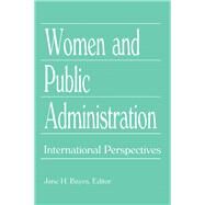 Women and Public Administration: International Perspectives by Bayes; Jane H, 9781560230144