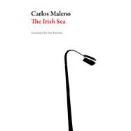The Irish Sea by Maleno, Carlos; Kurtzke, Eric, 9781943150144