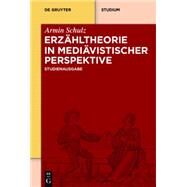 Erzahltheorie in Mediavistischer Perspektive by Schulz, Armin; Braun, Manuel; Dunkel, Alexandra; Muller, Jan-Dirk, 9783110400144