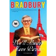 We'll Always Have Paris by Bradbury, Ray, 9780061670145