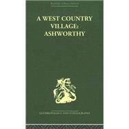 A West Country Village Ashworthy by Williams,W.M., 9780415330145