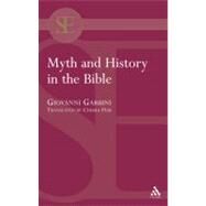 Myth And History in the Bible by Garbini, Giovanni, 9780567040145