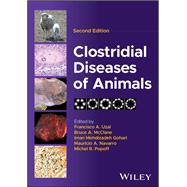 Clostridial Diseases of Animals by Uzal, Francisco A.; McClane, Bruce A.; Gohari, Iman Mehdizadeh; Navarro, Mauricio A.; Popoff, Michel R., 9781394210145