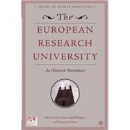 The European Research University An Historical Parenthesis? by Neave, Guy; Blckert, Kjell; Nybom, Thorsten, 9781403970145