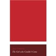 The Girl Who Couldn't Come by Comeau, Joey, 9781460920145