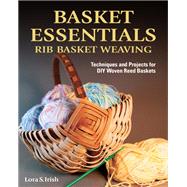 Basket Essentials by Irish, Lora S., 9781497100145