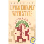 Living Cheaply with Style Live Better and Spend Less by Callenbach, Ernest, 9781579510145