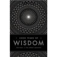 2500 Years of Wisdom Sayings of the Great Masters by Brown, D.W., 9781611250145