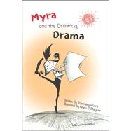 Myra and The Drawing Drama by Rivera, Rosemary; Menjivar, Mario; Shableski, John, 9781637610145