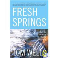 Fresh Springs: Essays by Tom Wells by Wells, Tom, 9781894400145