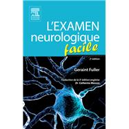 L'examen neurologique facile by Geraint Fuller; Catherine Masson-Boivin, 9782294740145