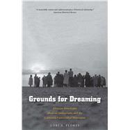 Grounds for Dreaming by Flores, Lori A., 9780300240146