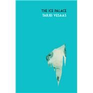 The Ice Palace by Vesaas, Tarjei; Rokkan, Elizabeth, 9780720620146