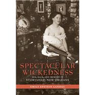 Spectacular Wickedness by Landau, Emily Epstein, 9780807150146
