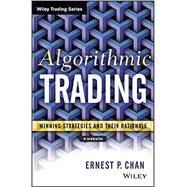 Algorithmic Trading Winning Strategies and Their Rationale by Chan, Ernie, 9781118460146