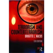 Terrorism and Counterterrorism by Nacos; Brigitte L., 9781138190146