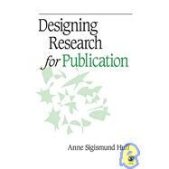 Designing Research for Publication by Anne Sigismund Huff, 9781412940146