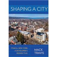 Shaping a City by Travis, Mack, 9781501730146