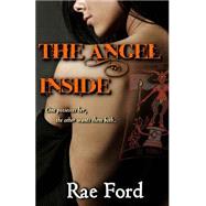 The Angel Inside by Ford, Rae, 9781502340146