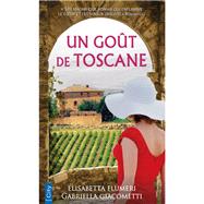Un got de Toscane by Elisabetta Flumeri; Gabriela Giacometti, 9782824610146