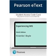 Pearson eText for Experiencing MIS -- Access Card by Kroenke, David M.; Boyle, Randall J., 9780136510147