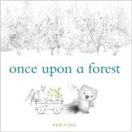 Once Upon a Forest by Fong, Pam, 9780593380147