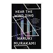 Wind/Pinball Hear the Wind Sing and Pinball, 1973 (Two Novels) by Murakami, Haruki; Goossen, Ted, 9780804170147