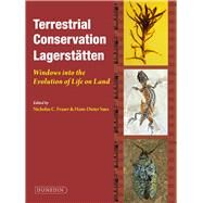 Terrestrial Conservation Lagerstatten Windows into the Evolution of Life on Land by Fraser, Nicholas; Sues, Hans-Dieter, 9781780460147