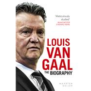 Louis van Gaal The Biography by Meijer, Maarten, 9780091960148