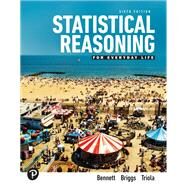 Statistical Reasoning for Everyday Life [Rental Edition] by Bennett, Jeff, 9780138030148