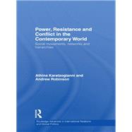 Power, Resistance and Conflict in the Contemporary World: Social movements, networks and hierarchies by Karatzogianni; Athina, 9780415850148