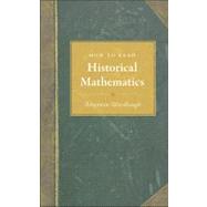How to Read Historical Mathematics by Wardhaugh, Benjamin, 9780691140148