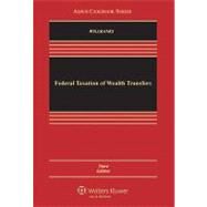 Federal Taxation of Wealth Transfers by Willbanks, Stephanie J., 9781454810148