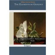 The Elements of Geology by Norton, William Harmon, 9781502940148