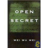 Open Secret by Wei, Wei Wu, 9781591810148