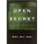 Open Secret by Wei, Wei Wu, 9781591810148