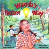 Wanda's Better Way by Pedersen, Laura; Weber, Penny, 9781682750148