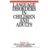 Language Disorders in Children and Adults Psycholinguistic Approaches to Therapy by Chiat, Shula; Law, James; Marshall, Jane, 9781861560148