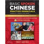 Basic Spoken Chinese Practice Essentials by Kubler, Cornelius C., 9780804840149
