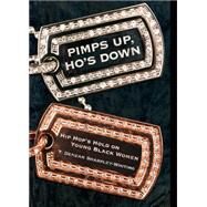Pimps Up, Ho's Down by Sharpley-Whiting, T. Denean, 9780814740149