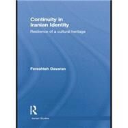 Continuity in Iranian Identity: Resilience of a Cultural Heritage by Davaran; Fereshteh, 9781138780149