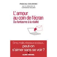 L'Amour au coin de l'cran by Pascal Couderc, 9782226240149