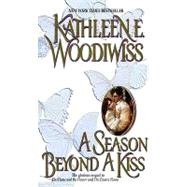 A Season Beyond a Kiss by Woodiwiss, Kathleen E., 9780061760150