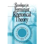 Readings in Feminist Rhetorical Theory by Foss, Karen; Foss, Sonja;Griffin, Cindy, 9780761930150